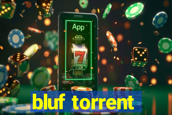 bluf torrent